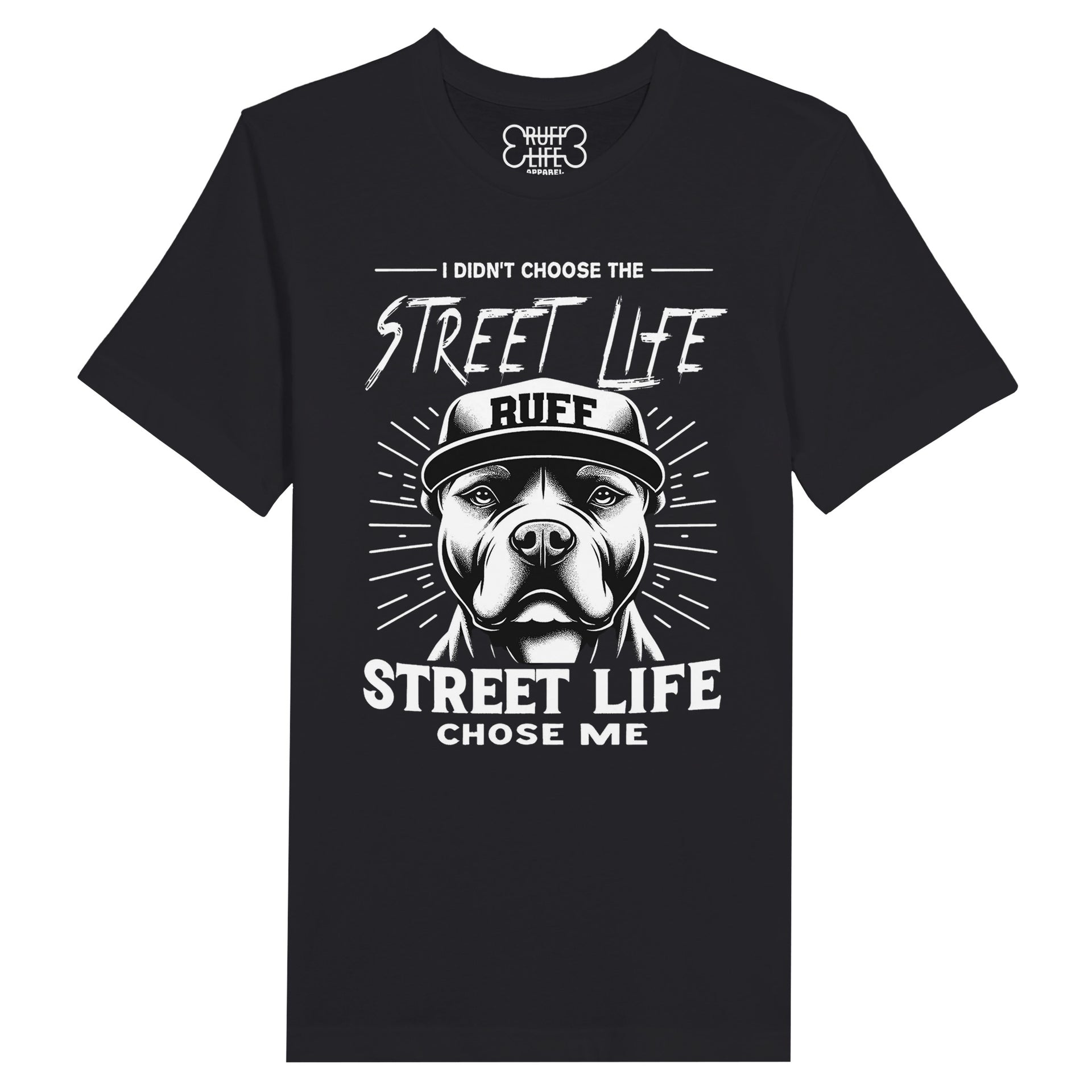 I didn't choose the the street Life – Ruff Life Apparel, image size:1920x1920